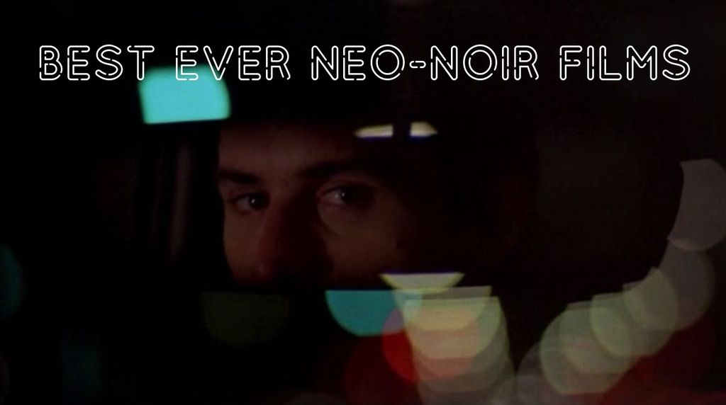 Rullesten forlade mønster Best Ever Neo-Noir Films/Modern Film Noir [List] - Games - Forums : Best  Ever Albums